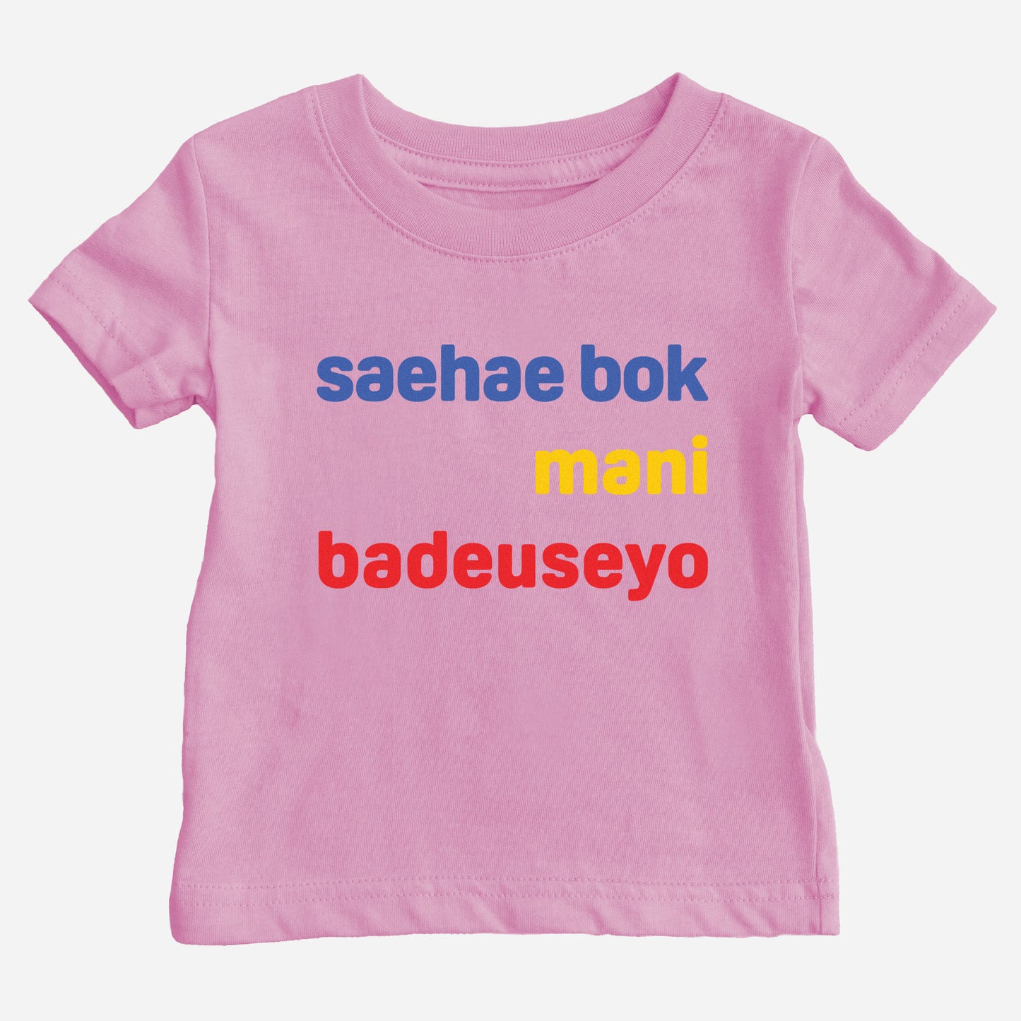 saehae bok mani badeuseyo Shirt (Baby) Pink